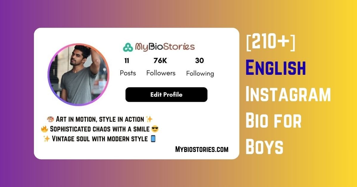 210 Instagram Bio for Boys English – Stylish, Attitude, Love, and Emoji Instagram Bios