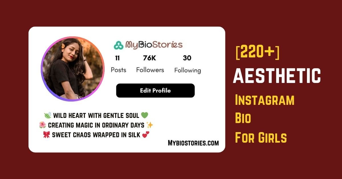 220 Best Instagram Bio for Girls Aesthetic (Stylish, Unique & Short)
