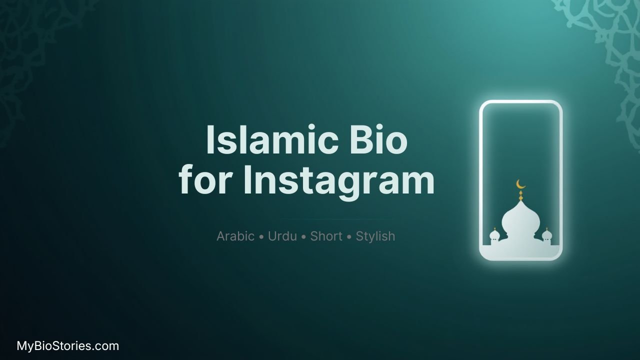 Islamic Bio for Instagram: 200+ Best Muslim Bio Ideas for Boys & Girls