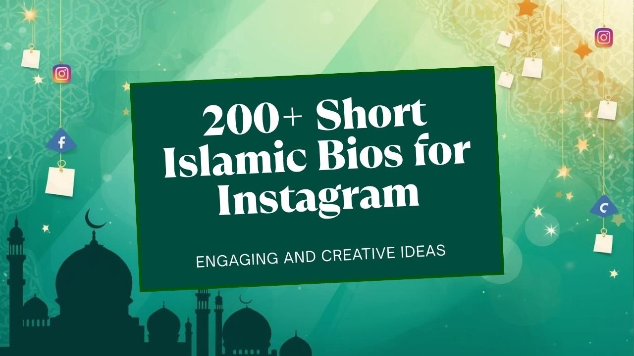 Short Islamic Bio for Instagram: 200+ Muslim Bio for Boys & Girls