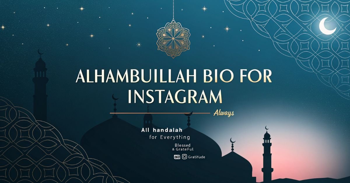 Alhamdulillah Bio for Instagram – Islamic, Spiritual & Gratitude-Filled Bio Ideas Alhamdulillah bio for Instagram – Islamic, spiritual, and gratitude-filled bios for Instagram profiles