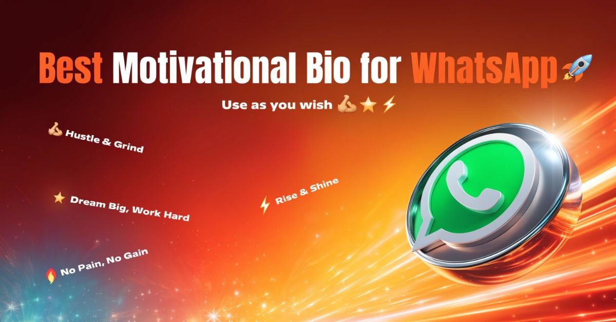Best motivational bio for WhatsApp with inspirational, positive, and success-driven profile lines