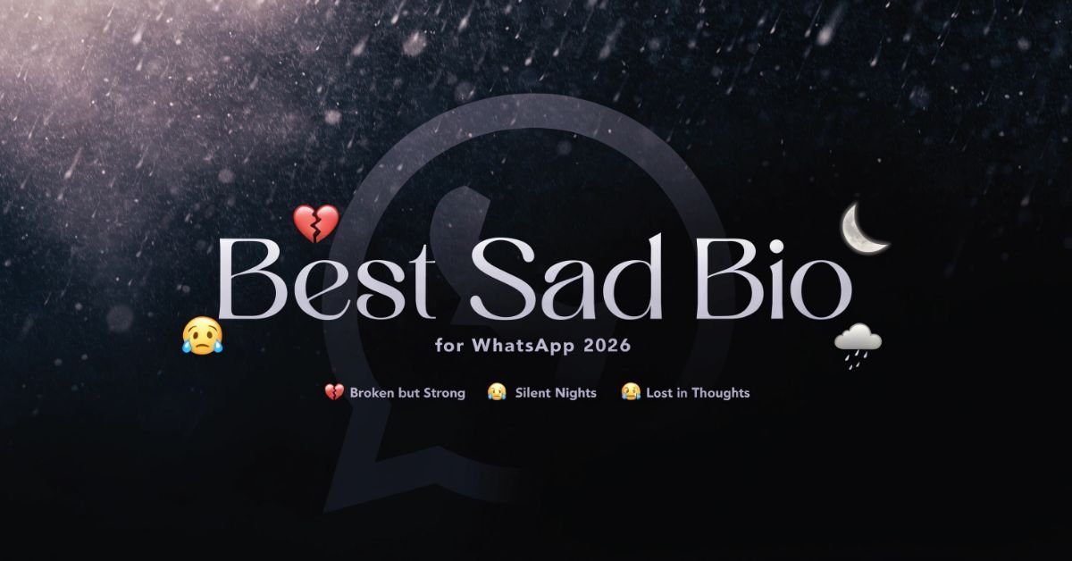 Best sad bio for WhatsApp with emotional, heartbroken, and meaningful profile lines