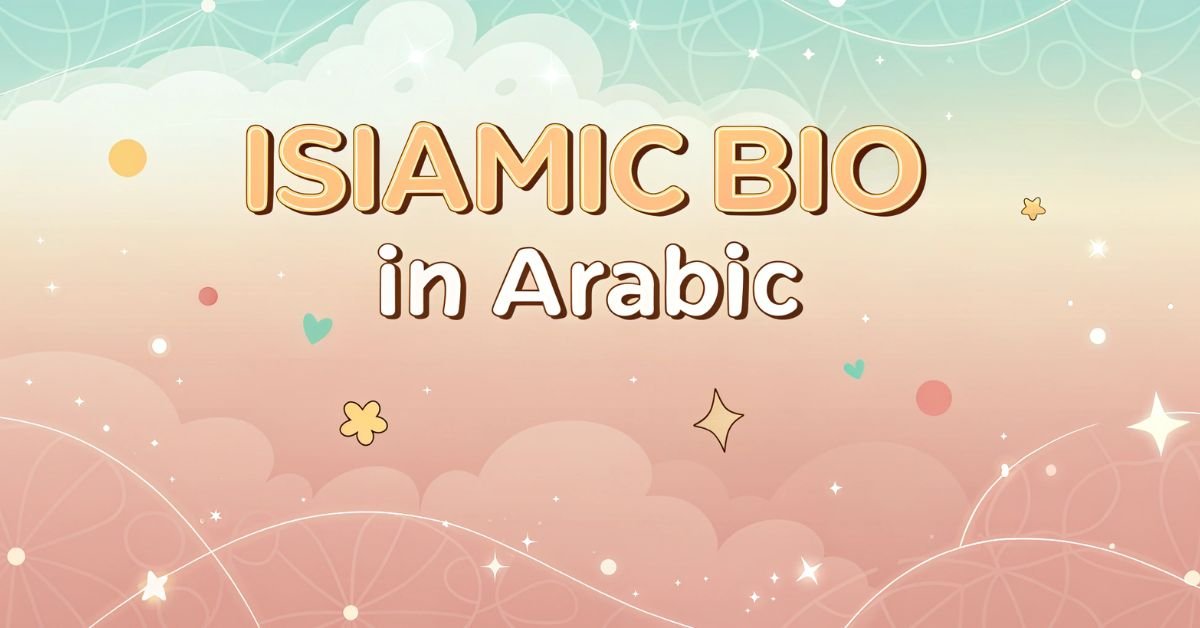 Islamic Bio Ideas in Arabic "Islamic bio ideas in Arabic – spiritual, stylish, and meaningful Instagram bios in Arabic