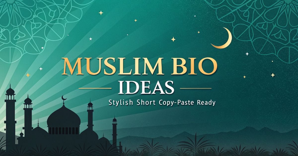 Best Muslim bio ideas – Islamic, stylish, and meaningful bio inspiration