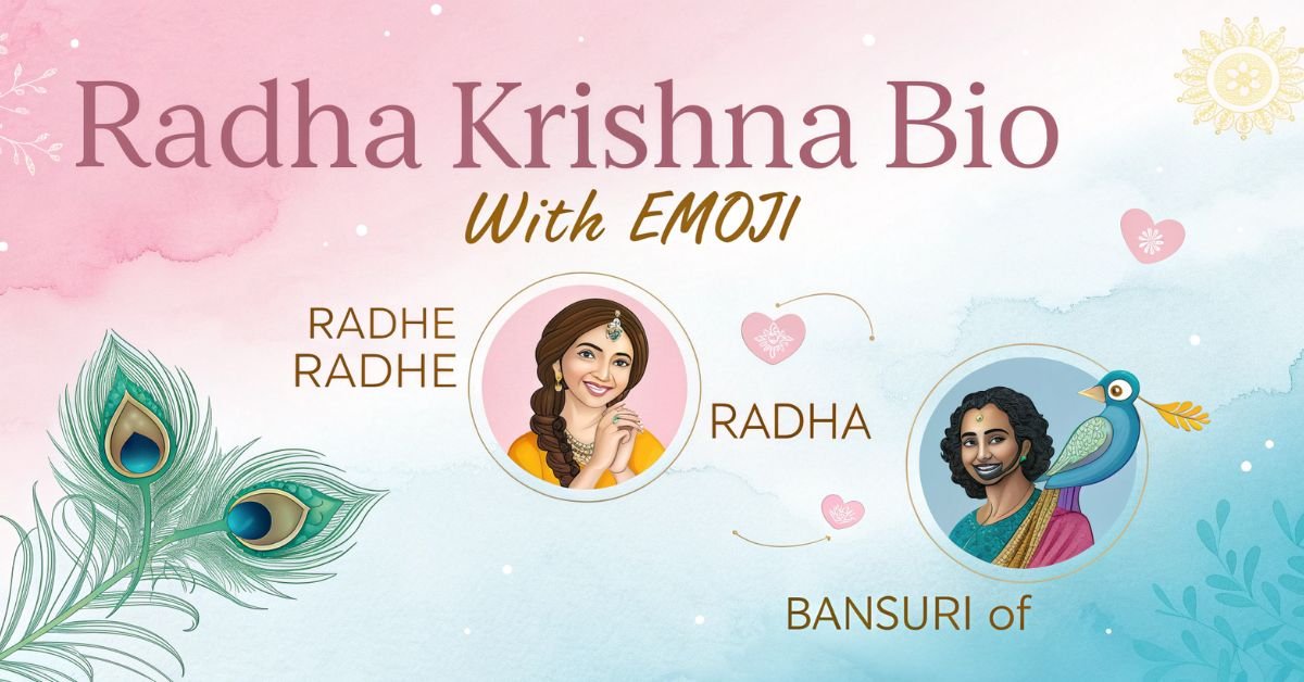 Radha Krishna Bio with Emoji Radha Krishna bio for Instagram with emoji – devotional and romantic bio ideas